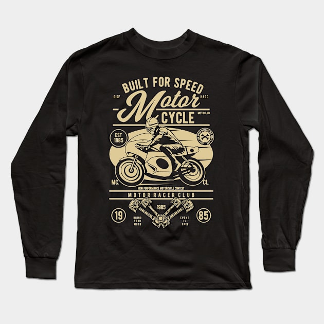 Built For Speed Motorcycle Long Sleeve T-Shirt by p308nx